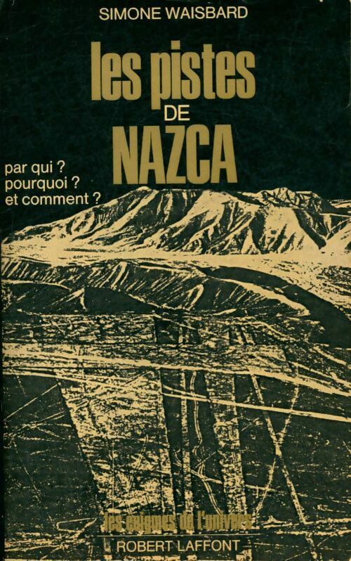 Livrenpoche : Les pistes de Nazca : Pour qui ? pourquoi et comment ? - Simone Waisbard - Livre