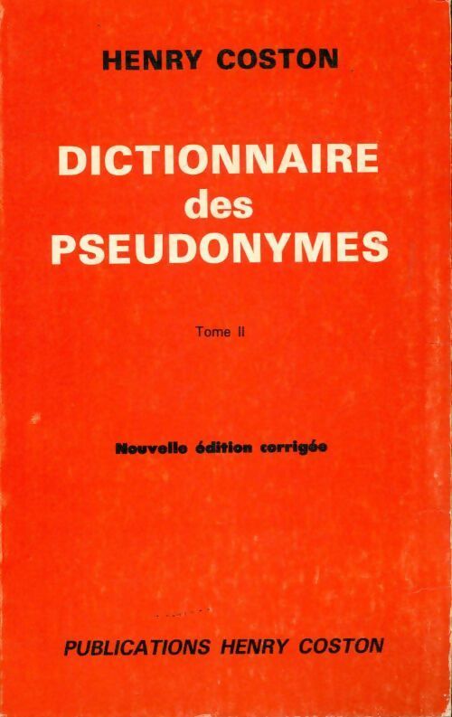 Livrenpoche : Dictionnaire des pseudonymes Tome II - Henry Coston - Livre