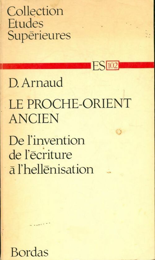 Livrenpoche : Le Proche-Orient ancien - D. Arnaud - Livre