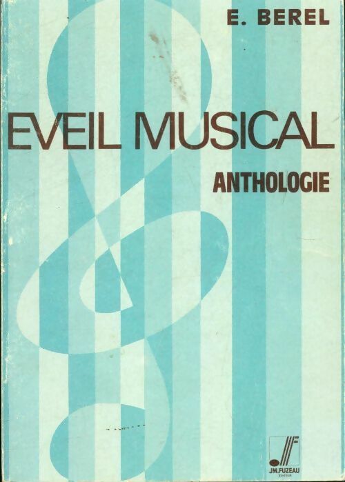 Eveil musical. Anthologie - E. Berel -  Fuzeau GF - Livre