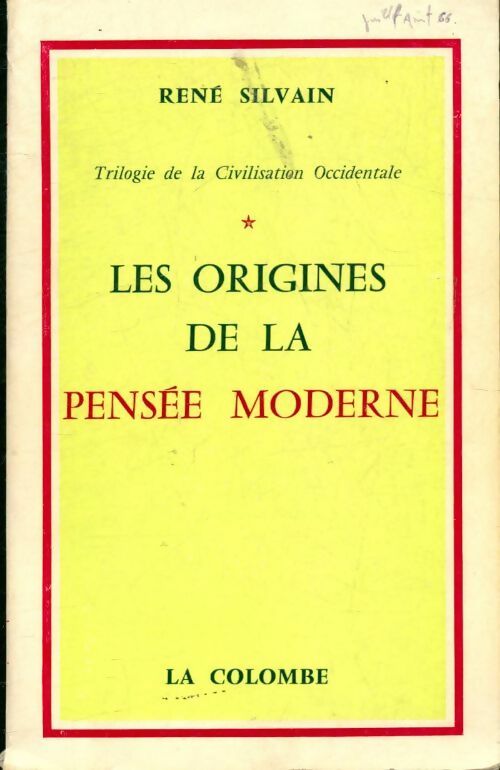 Livrenpoche : Trilogie de la civilisation occidentale Tome I : Les origines de la pensée moderne - René Silvain - Livre