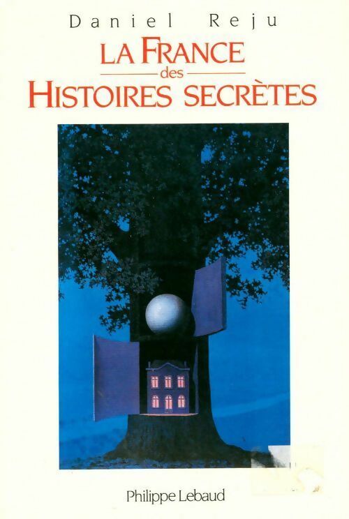 Livrenpoche : La France des histoires secrètes - Daniel Réju - Livre
