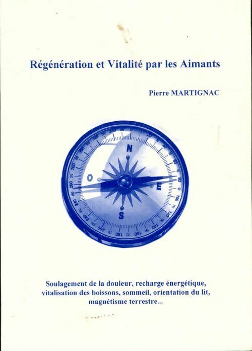 Livrenpoche : Régénération et vitalité par les aimants - Pierre Martignac - Livre