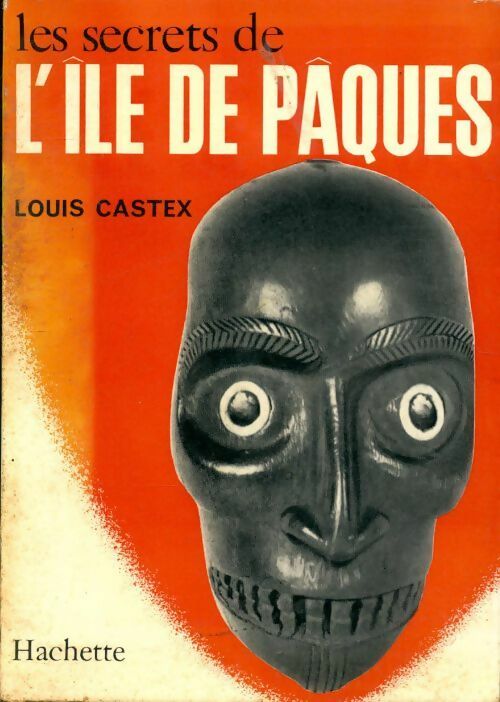 Livrenpoche : Les secrets de l'île de pâques - Louis Castex - Livre