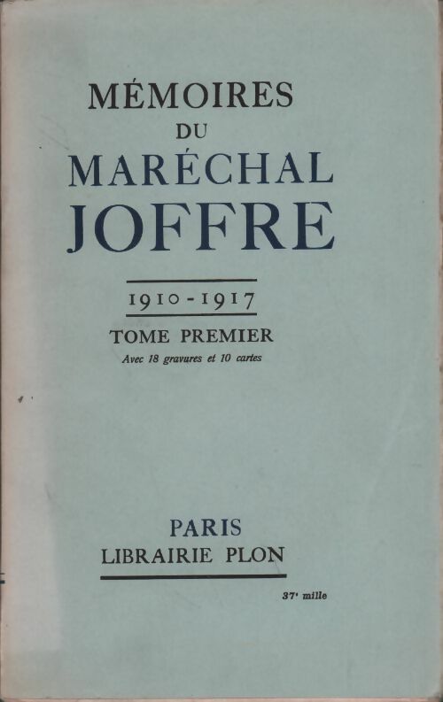 Mémoires du Maréchal Joffre Tome I - Maréchal Joffre -  Plon GF - Livre