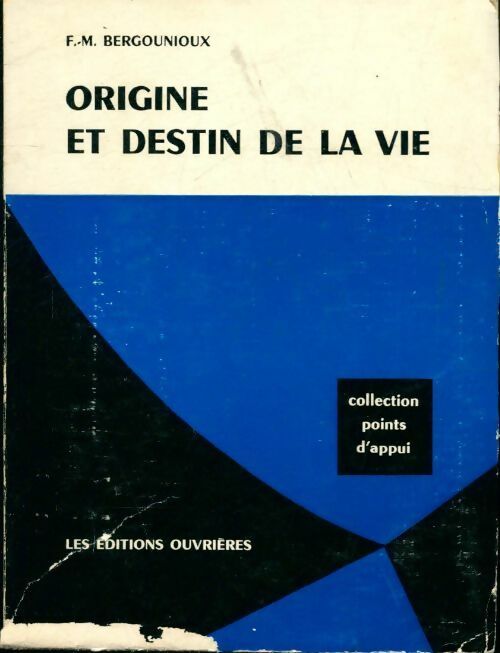 Livrenpoche : Origine et destin de la vie - F-M Bergounioux - Livre