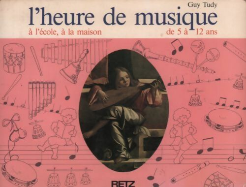 Livrenpoche : L'heure de musique à l'école - Guy Tudy - Livre