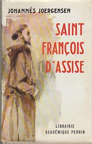 Livrenpoche : Saint-François d'Assise - Johannes Joergensen - Livre