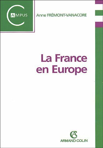 Livrenpoche : La France en Europe - Anne Frémont-Vanacore - Livre
