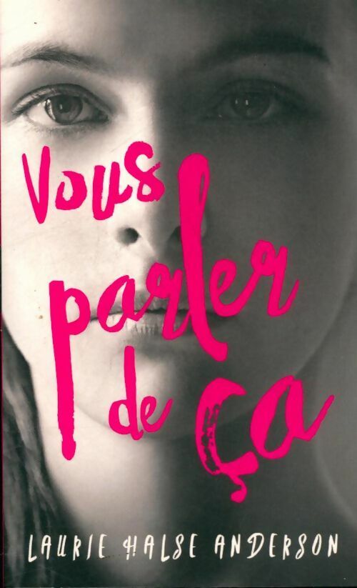 Livrenpoche : Vous parler de ça - Laurie Halse Anderson - Livre