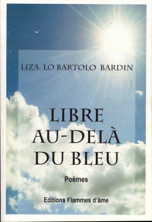Livrenpoche : Libre au-delà du bleu - Liza Lo Bartolo Bardin - Livre