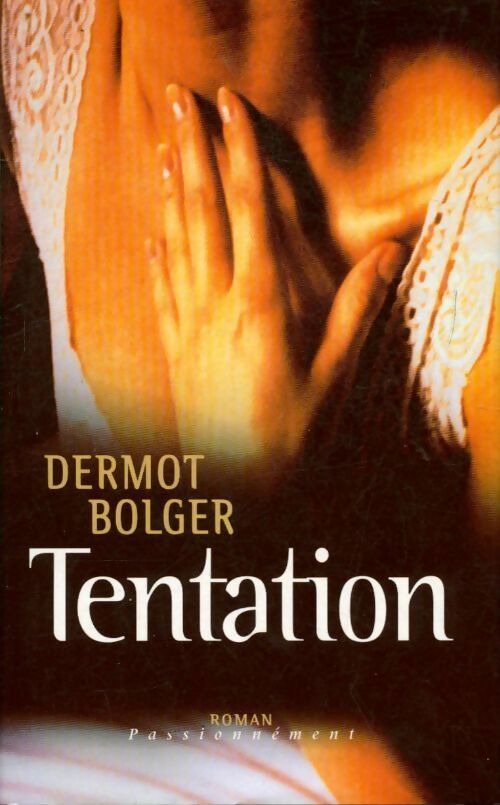 Livrenpoche : Tentation - Dermot Bolger - Livre