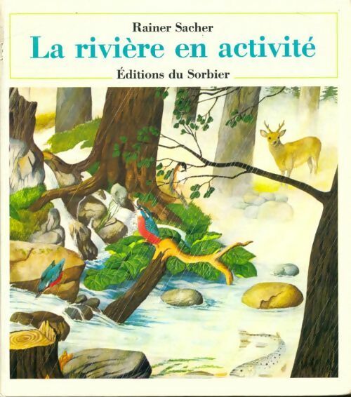 Livrenpoche : La rivière en activité - Rainer Sacher - Livre