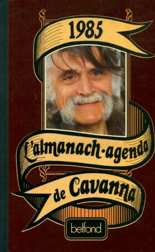 Livrenpoche : L'almanach-agenda de Cavanna 1985 - François Cavanna - Livre