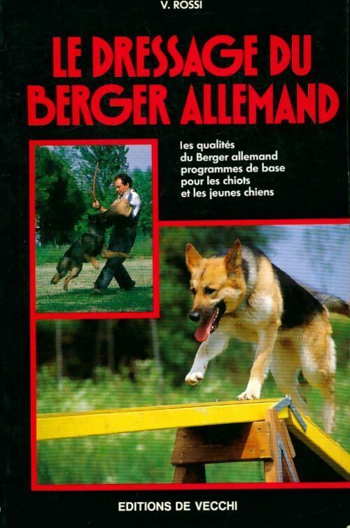 Livrenpoche : Le dressage du berger allemand - Valérie Rossi - Livre