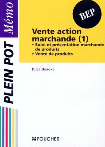 Livrenpoche : Vente action marchande BEP Tome I - Patrick Le Borgne - Livre