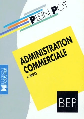Livrenpoche : Administration commerciale BEP - Luc Fages - Livre