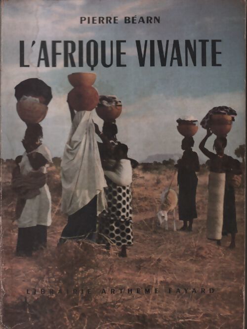 Livrenpoche : L'Afrique vivante - Pierre Béarn - Livre