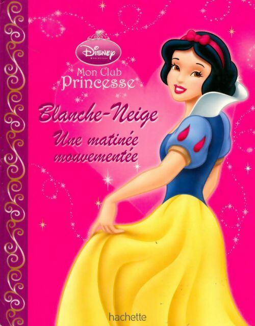 Livrenpoche : Blanche-neige : Une matinée mouvementée - Disney - Livre