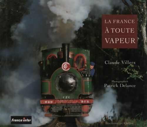 Livrenpoche : La France à toute vapeur - Claude Villers - Livre