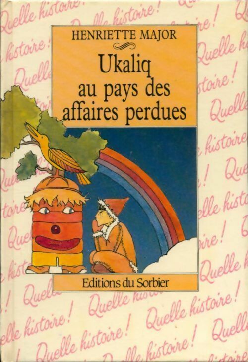 Livrenpoche : Ukaliq au pays des affaires perdues - Henriette Major - Livre