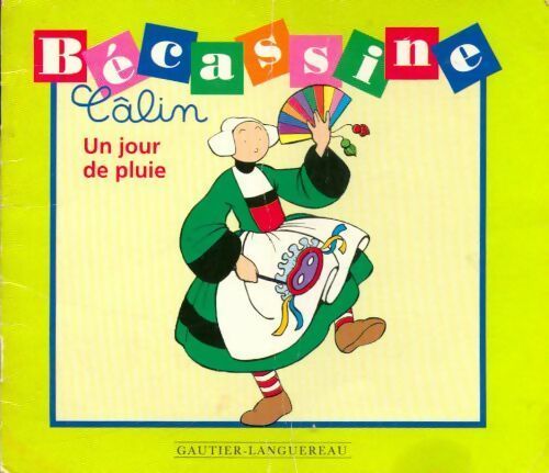 Livrenpoche : Bécassine. Un jour de pluie - Caumery / Pinchon - Livre