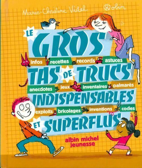 Livrenpoche : Le gros tas de trucs indispensables et superflus - Marie-Christine Vidal - Livre