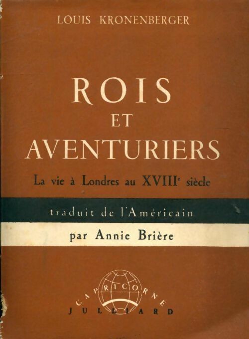 Livrenpoche : Rois et aventuriers : La vie à Londres au XVIIIe siècle - Louis Kronenberger - Livre
