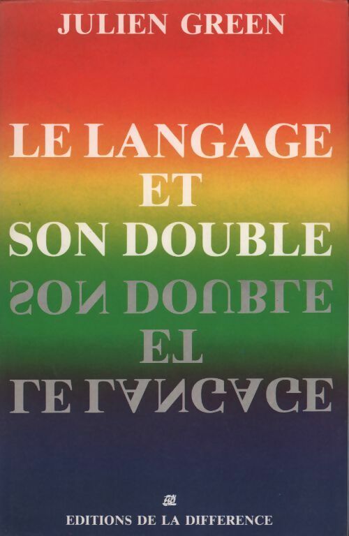 Livrenpoche : Le langage et son double - Julian Green - Livre
