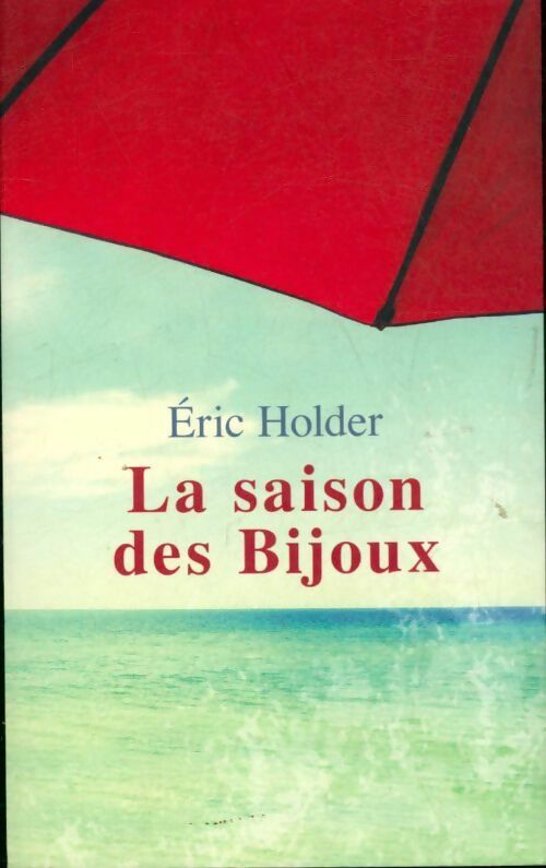Livrenpoche : La saison des bijoux - Eric Holder - Livre