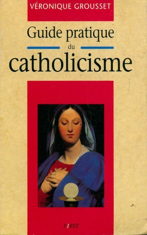 Livrenpoche : Guide pratique du catholicisme - Véronique Grousset - Livre