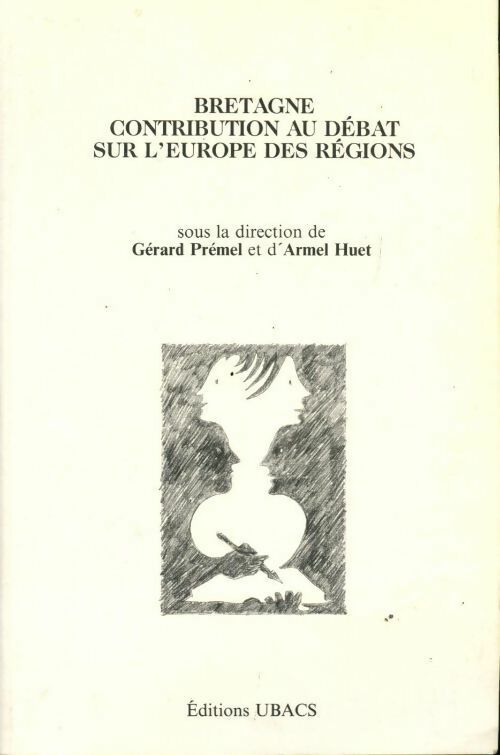 Livrenpoche : Bretagne. Contribution au débat sur l'Europe des régions - Gérard Prémel - Livre