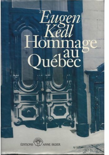 Livrenpoche : Hommage au Québec - Eugen Kedl - Livre