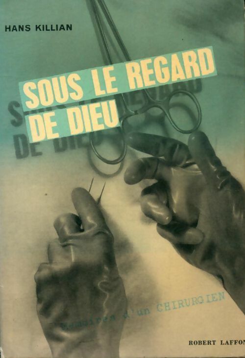 Livrenpoche : Sous le regard de Dieu  me moires d'un chirurgien - Hans Killian - Livre