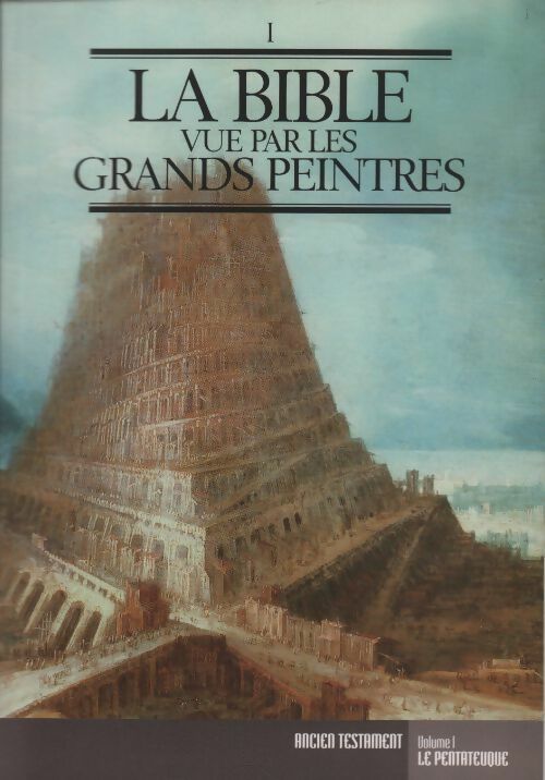 Livrenpoche : La bible vue par les grands peintres Tome I : Ancien testament - Collectif - Livre