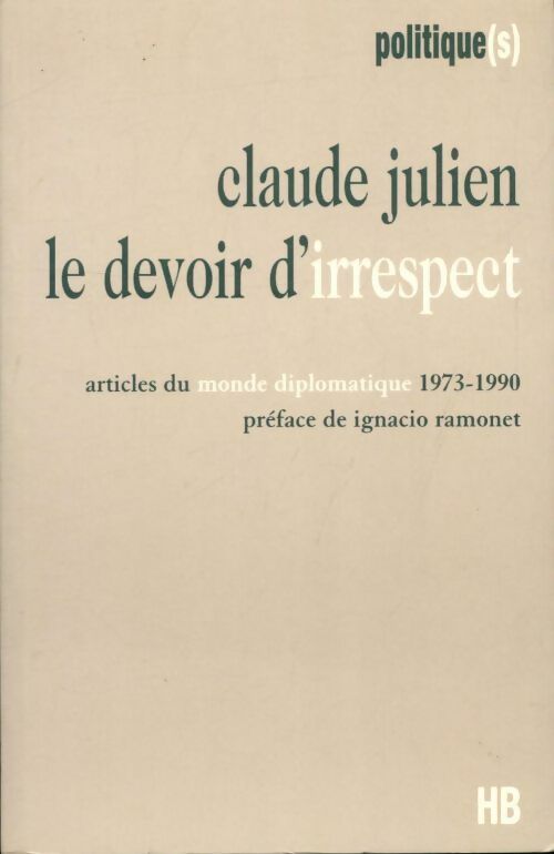 Livrenpoche : Le devoir d'irrespect - Julien Claude - Livre