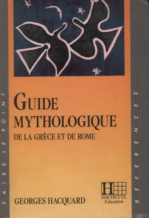 Livrenpoche : Guide mythologique de la Grèce et de Rome - Georges Hacquard - Livre