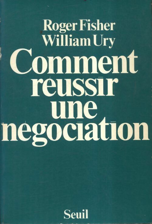 Livrenpoche : Comment réussir une négociation ? - Roger Fisher-William Ury - Livre