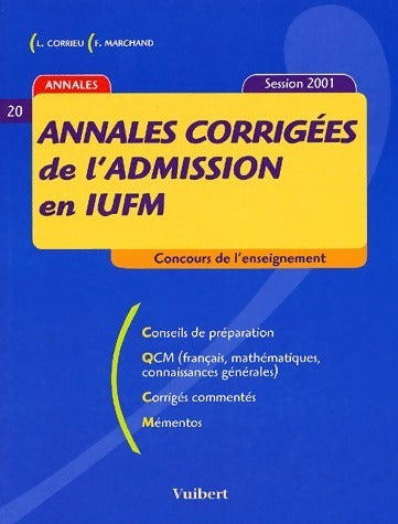 Livrenpoche : Annales corrigées de l'admission en IUFM 2001 - Frank Marchand - Livre