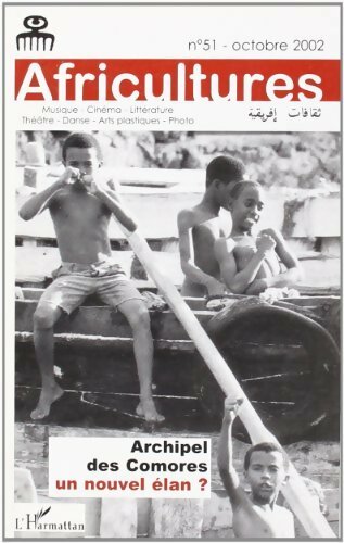 Livrenpoche : Africultures n°51 : Archipel des Comores. Un nouvel élan ? - Collectif - Livre