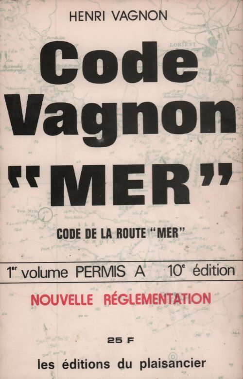 Livrenpoche : Code Vagnon de la mer Tome I : Permis A - Henri Vagnon - Livre