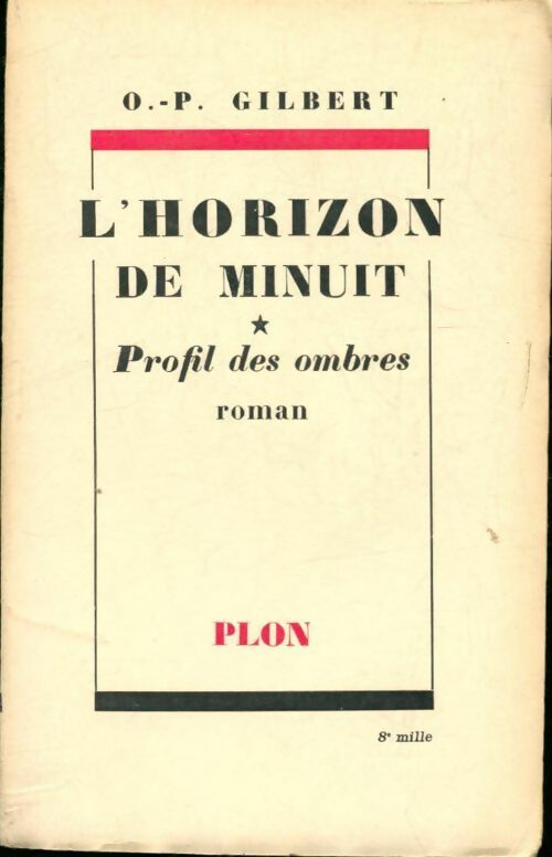 L horizon de minuit Tome I : Profil des ombres - Oscar-Paul Gilbert -  Plon poches divers - Livre