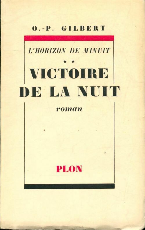 Livrenpoche : L'horizon de minuit Tome II : Victoire de la nuit - Oscar-Paul Gilbert - Livre