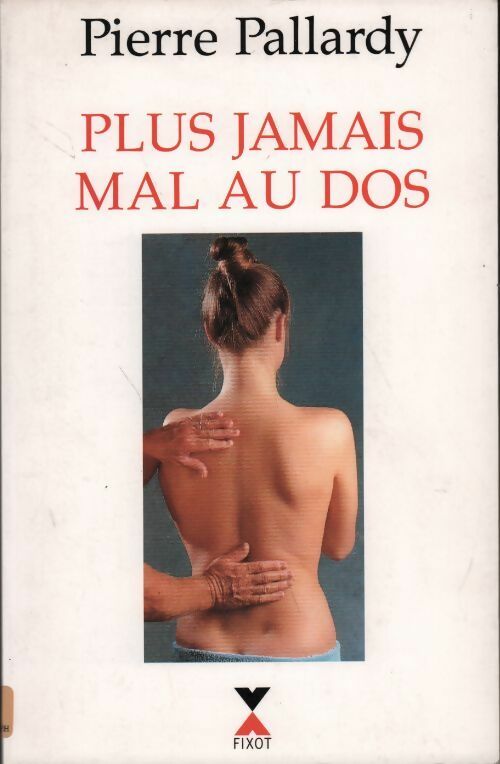 Livrenpoche : Plus jamais mal au dos - Pierre Pallardy - Livre