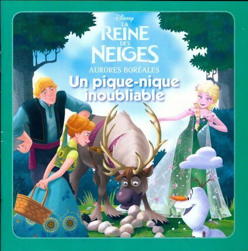 Livrenpoche : La reine des Neiges aurore boréale : Un pique-nique inoubliable - Collectif - Livre