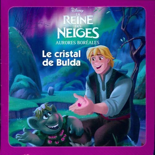 Livrenpoche : La reine des Neiges aurore boréale : Le cristal de Bulda - Collectif - Livre