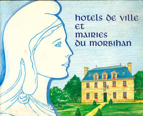 Livrenpoche : Hôtel de ville et mairies du Morbihan - Collectif - Livre