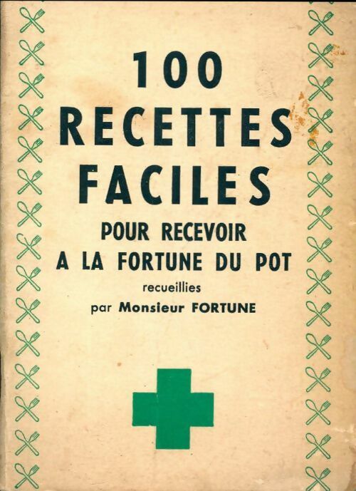 Livrenpoche : 100 recettes faciles pour recevoir à la fortune du pot - Monsieur Fortune - Livre