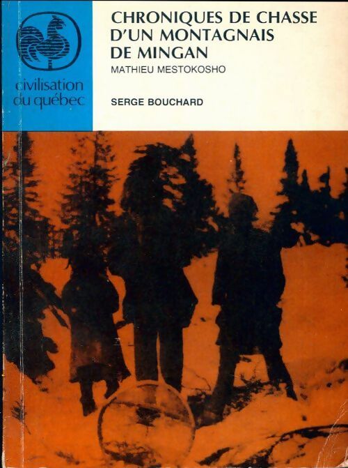 Livrenpoche : Chroniques de chasse d'un montagnais de Mingan - Mathieu Mestokosho - Livre