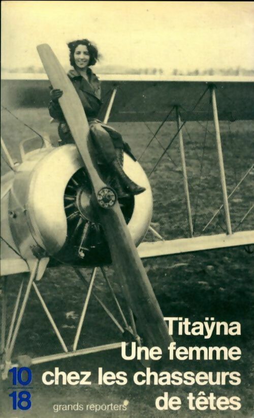 Livrenpoche : Une femme chez les chasseurs de têtes - Titaÿna (Élisabeth Sauvy-Tisseyre) - Livre